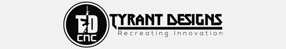 Tyrant Designs CNC Tyrant Designs CNC Banner